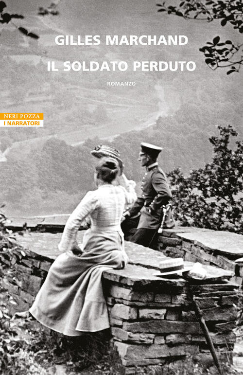 Il Soldato Perduto Gilles Marchand Neri Pozza 2023