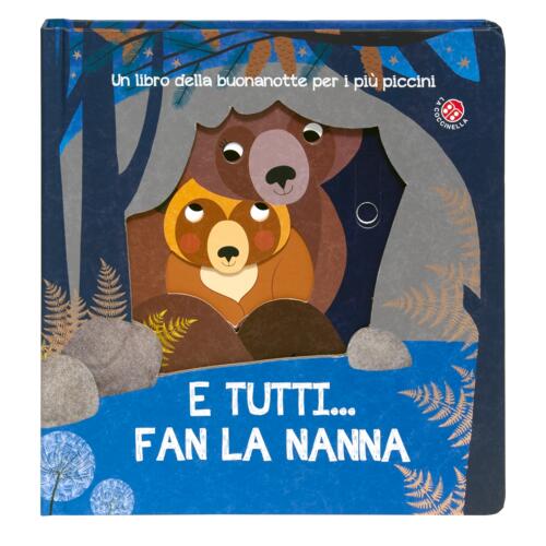 E Tutti Fan La Nanna. Ediz. A Colori La Coccinella 2023