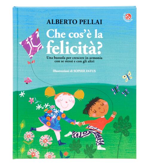 Che Cos'e La Felicita? Ediz. Illustrata Alberto Pellai La Coccinella 2024