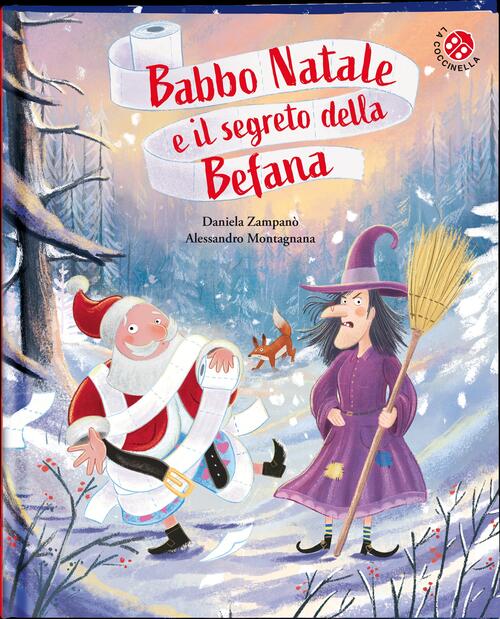 Babbo Natale E Il Segreto Della Befana Alessandro Montagnana La Coccinella 202