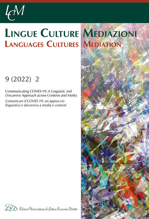 Lingue Culture Mediazioni (Lcm Journal). Vol. 9/2: Comunicare Il Covid-19 Mari