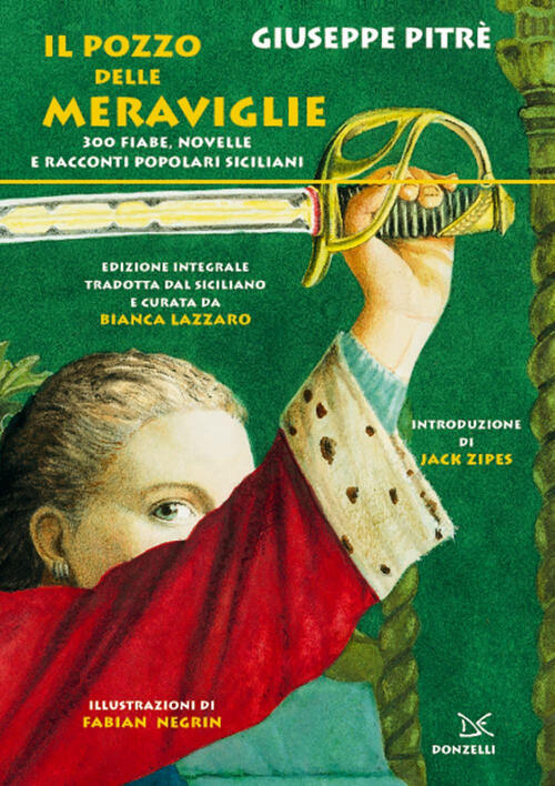 Il Pozzo Delle Meraviglie. 300 Fiabe, Novelle E Racconti Popolari Siciliani Gi
