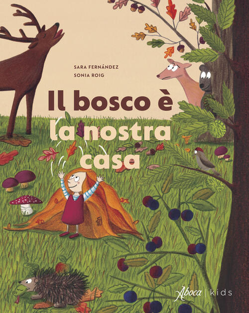 Il Bosco E La Nostra Casa Sara Fernandez Aboca Edizioni 2022