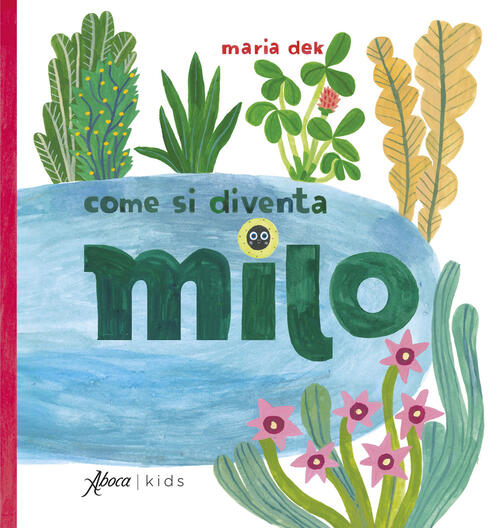 Come Si Diventa Milo Maria Dek Aboca Edizioni 2026