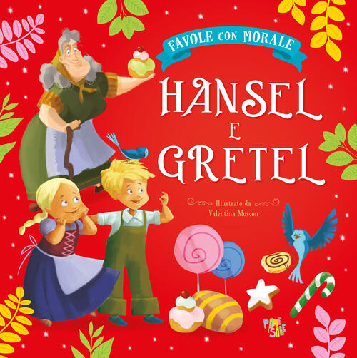 Hansel E Gretel. Favole Con Morale. Ediz. A Colori Stefania Leonardi Hartley P