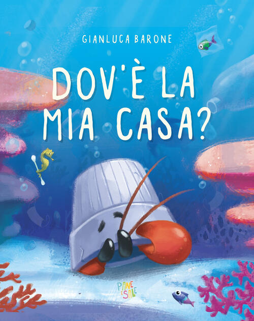 Dov'e La Mia Casa? Ediz. A Colori Gianluca Barone Pane E Sale 2025