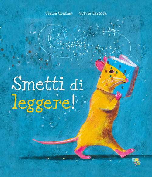 Smetti Di Leggere! Ediz. A Colori Claire Gratias Pane E Sale 2026