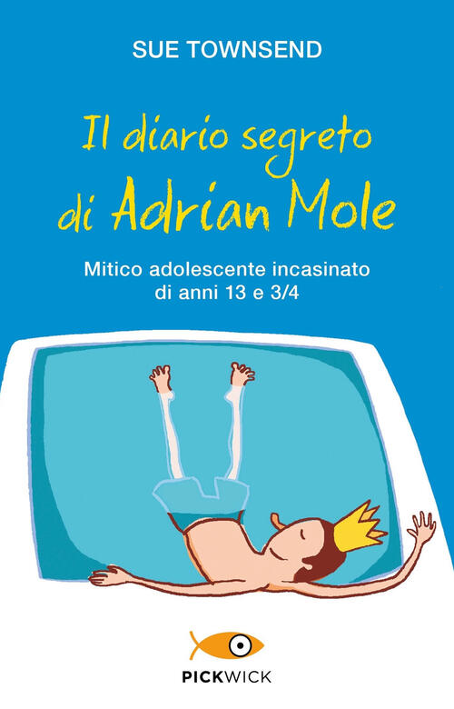 Il Diario Segreto Di Adrian Mole. Mitico Adolescente Incasinato Di Anni 13 E 3