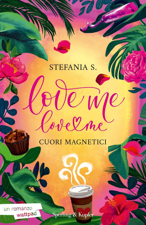 Love Me Love Me. Vol. 1: Cuori Magnetici Stefania S. Sperling & Kupfer 2023