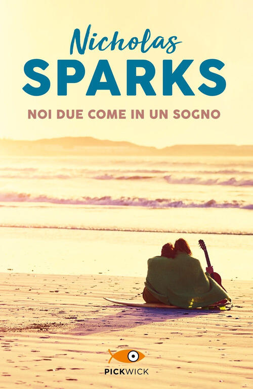 Noi Due Come In Un Sogno Nicholas Sparks Sperling & Kupfer 2023
