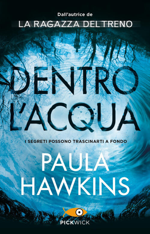 Dentro L'acqua. Ediz. Speciale Paula Hawkins Piemme 2021