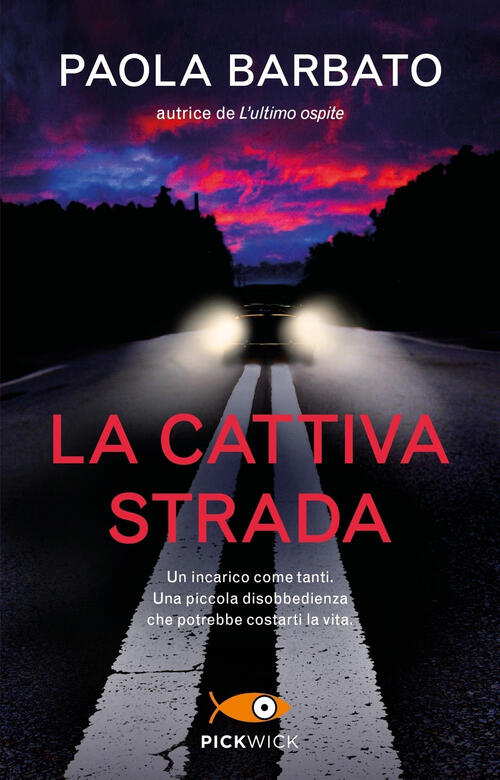 La Cattiva Strada Paola Barbato Piemme 2023