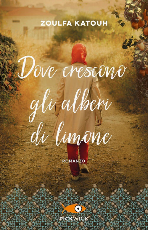 Dove Crescono Gli Alberi Di Limone Zoulfa Katouh Piemme 2024