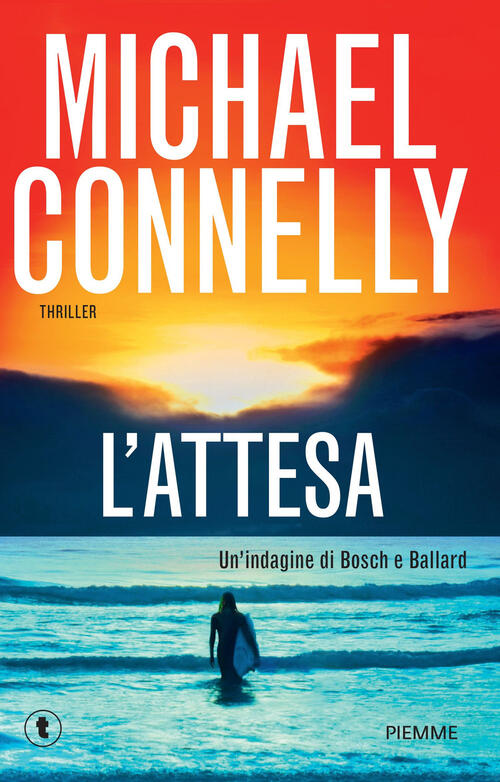 L'attesa. Un'indagine Di Ballard & Bosch Michael Connelly Piemme 2025