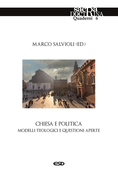 Chiesa E Politica. Modelli Teologici E Questioni Aperte Esd-Edizioni Studio Do