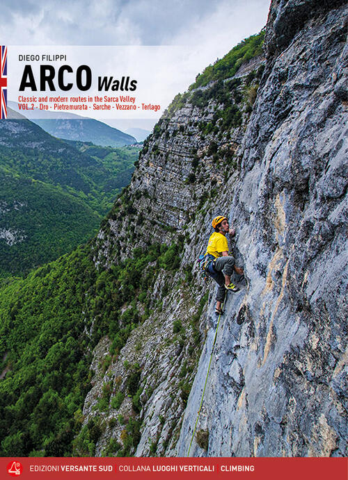 Arco Pareti. Vie Classiche, Moderne E Sportive In Valle Del Sarca. Ediz. Ingle