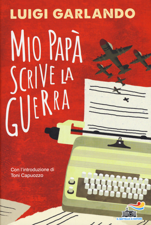 Mio Papa Scrive La Guerra