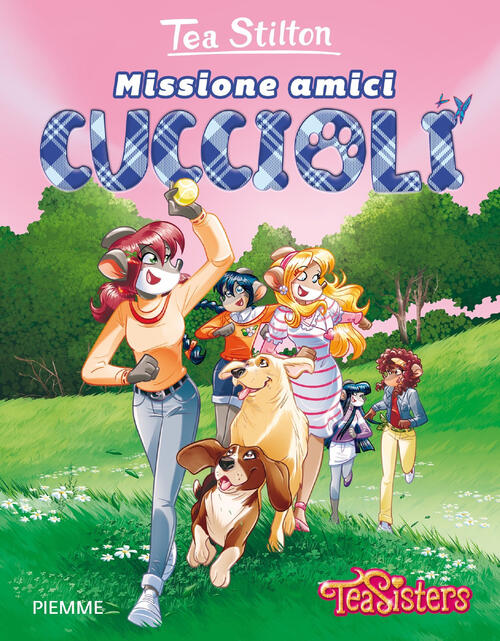 Missione Amici Cuccioli Tea Stilton Piemme 2019
