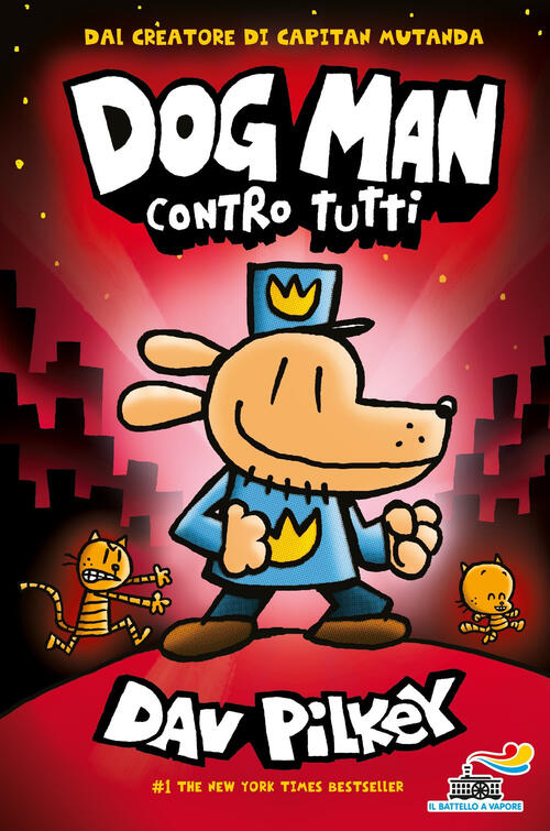 Dog Man Contro Tutti Dav Pilkey Piemme 2019