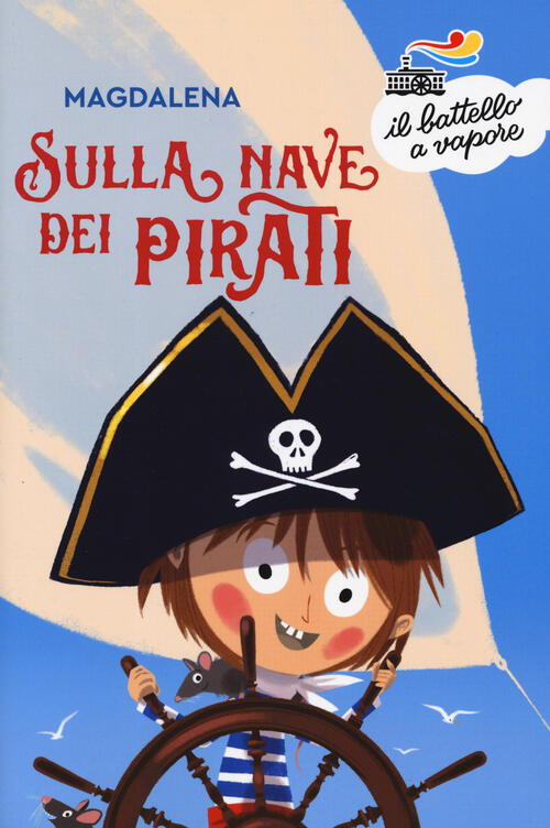 Sulla Nave Dei Pirati. Ediz. A Colori Magdalena Piemme 2019