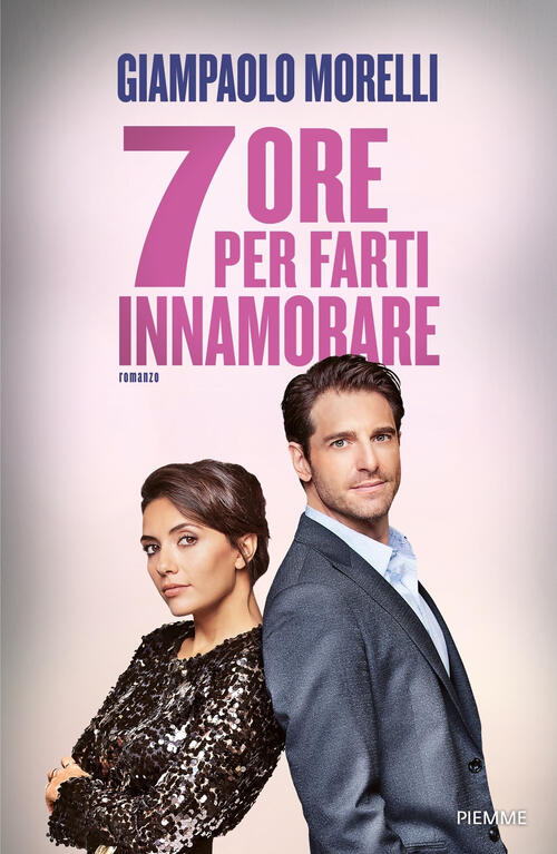 7 Ore Per Farti Innamorare