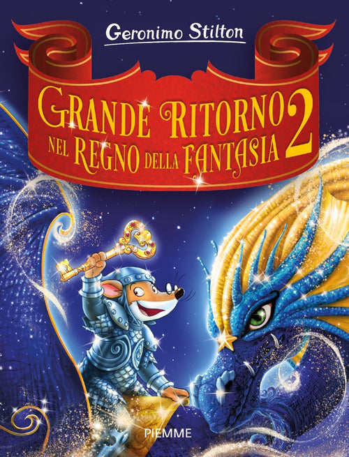 Grande Ritorno Nel Regno Della Fantasia 2 Geronimo Stilton Piemme 2021