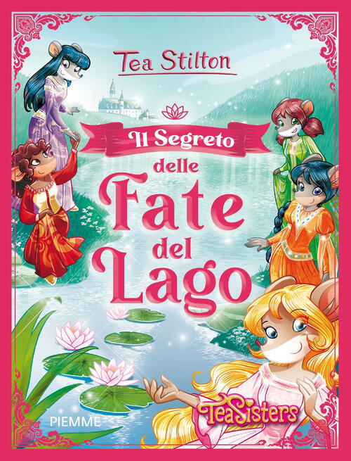 Il Segreto Delle Fate Del Lago Tea Stilton Piemme 2021