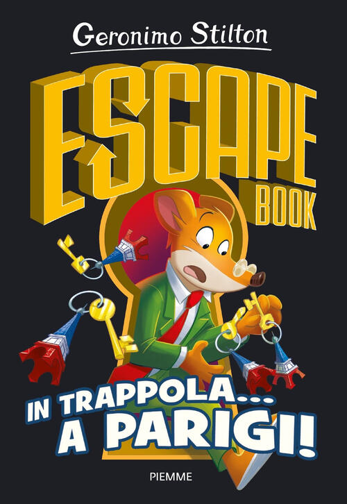 In Trappola... A Parigi! Escape Book Geronimo Stilton Piemme 2021
