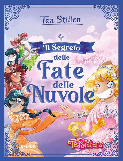 Il Segreto Delle Fate Delle Nuvole Tea Stilton Piemme 2021