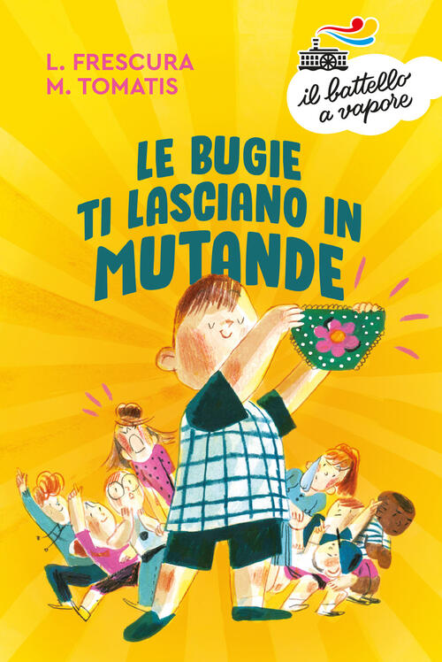 Le Bugie Ti Lasciano In Mutande Loredana Frescura Piemme 2021