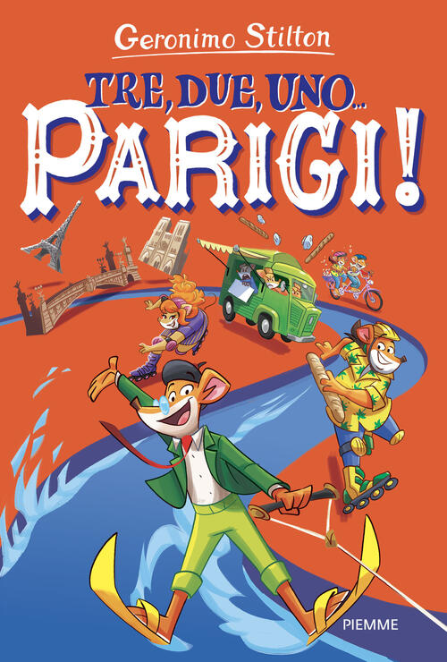 Tre, Due, Uno... Parigi! Geronimo Stilton Piemme 2022