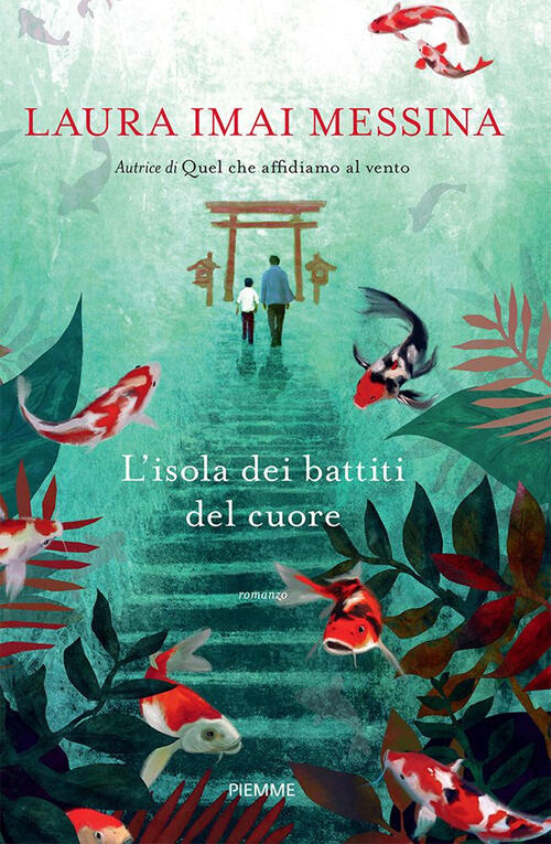 L' Isola Dei Battiti Del Cuore Laura Imai Messina Piemme 2022