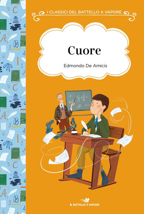 Cuore. Ediz. Integrale Edmondo De Amicis Piemme 2022