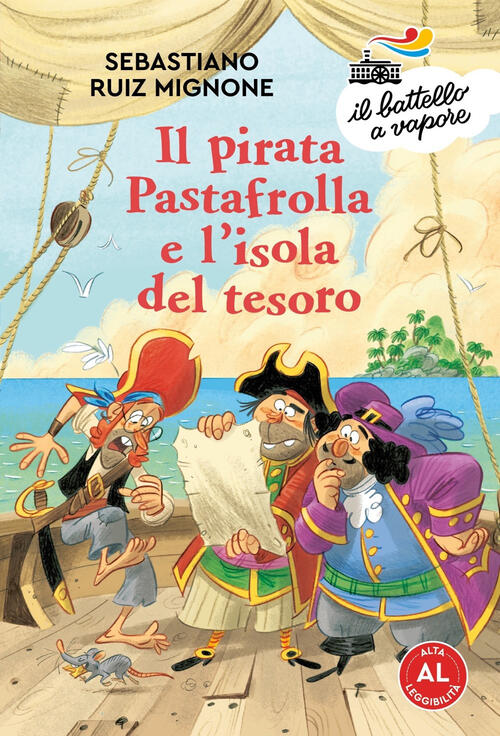 Il Pirata Pastafrolla E L'isola Del Tesoro. Ediz. Ad Alta Leggibilita Sebastia