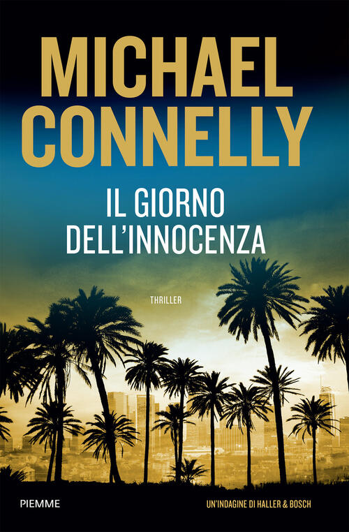 Il Giorno Dell'innocenza Michael Connelly Piemme 2023