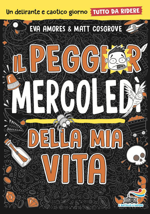 Il Peggior Mercoledi Della Mia Vita. Tutto Da Ridere Eva Amores Piemme 2025