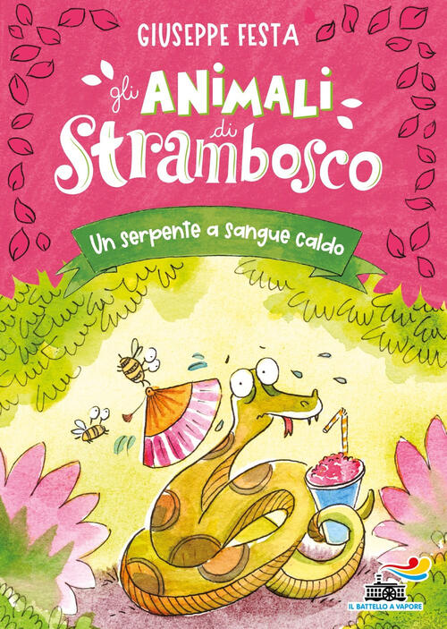 Un Serpente A Sangue Caldo. Gli Animali Di Strambosco Giuseppe Festa Piemme 20