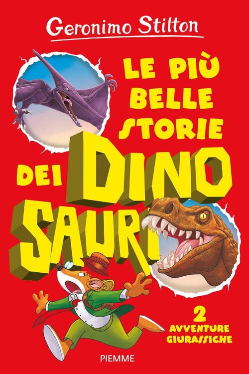 Le Piu Belle Storie Dei Dinosauri. Vol. 1 Geronimo Stilton Piemme 2023
