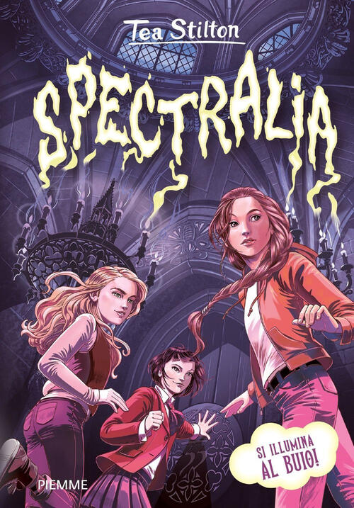 Spectralia. Principesse Del Regno Della Fantasia Tea Stilton Piemme 2023