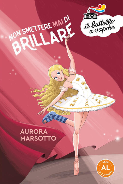 Non Smettere Mai Di Brillare. Ediz. Ad Alta Leggibilita Aurora Marsotto Piemme