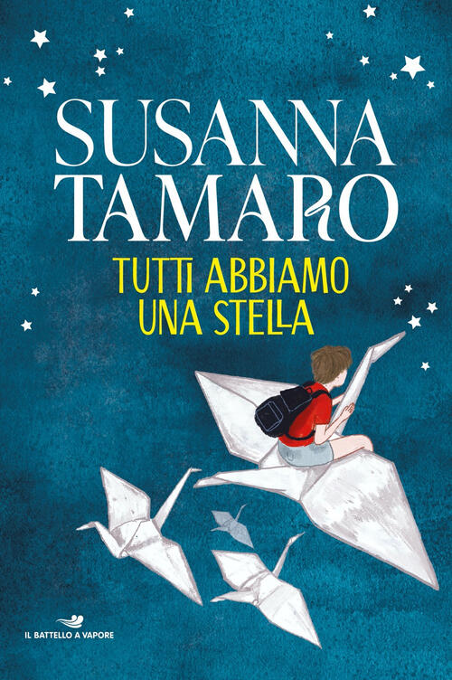 Tutti Abbiamo Una Stella Susanna Tamaro Piemme 2023