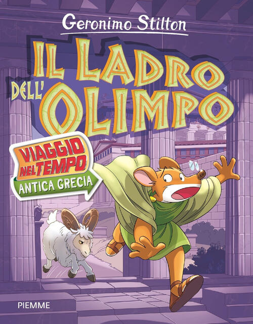 Il Ladro Dell'olimpo. Viaggio Nel Tempo: Antica Grecia Geronimo Stilton Piemme