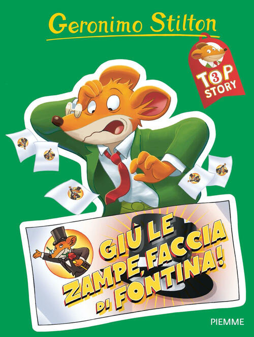 Giu Le Zampe, Faccia Di Fontina! Top Story Geronimo Stilton Piemme 2023