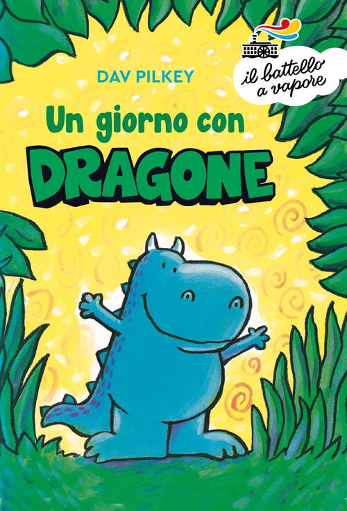 Un Giorno Con Dragone. Ediz. A Colori Dav Pilkey Piemme 2023
