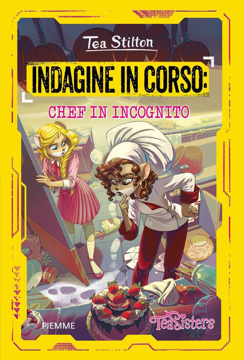Indagine In Corso: Chef In Incognito Tea Stilton Piemme 2025