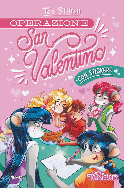 Operazione San Valentino. Con Stickers Tea Stilton Piemme 2025