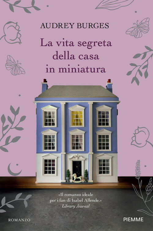 La Vita Segreta Della Casa In Miniatura Audrey Burges Piemme 2025