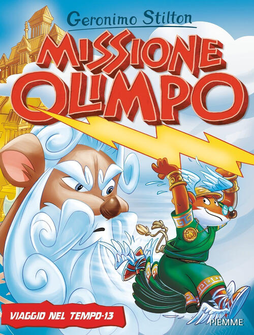 Missione Olimpo. Viaggio Nel Tempo 13 Geronimo Stilton Piemme 2025