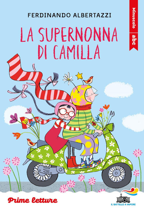 La Supernonna Di Camilla. Stampatello Minuscolo Ferdinando Albertazzi Piemme 2