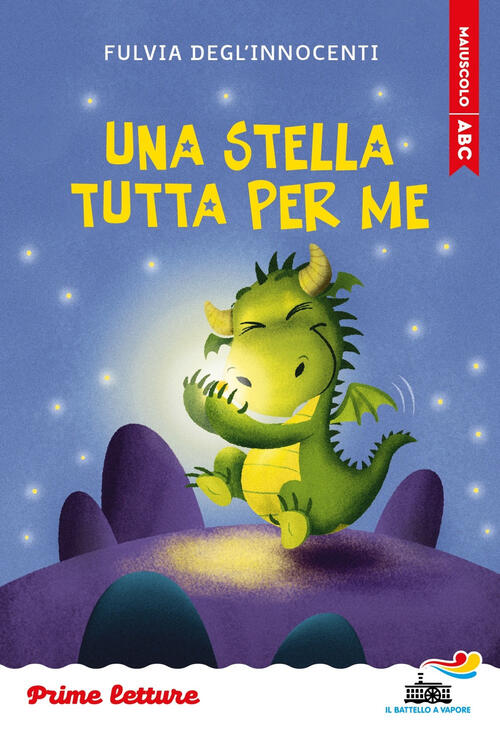 Una Stella Tutta Per Me. Stampatello Maiuscolo Fulvia Degl'innocenti Piemme 20